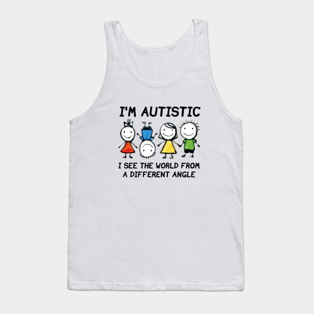 I'm Autistic Tank Top by VectorPlanet